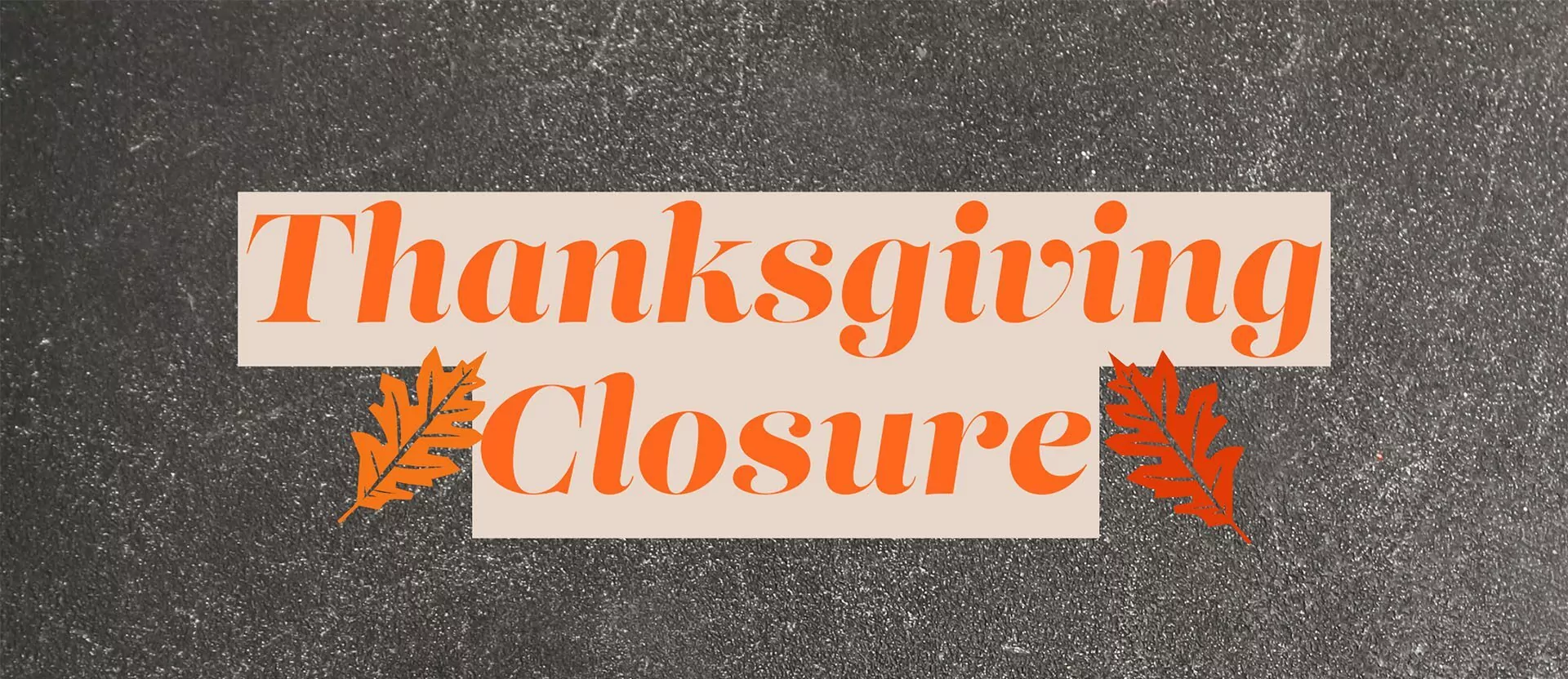 MBW will be closing for the week of Thanksgiving in 2024.